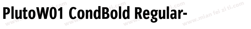 PlutoW01 CondBold Regular字体转换